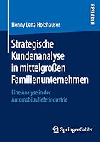 Strategische Kundenanalyse in Mittelgrossen Familienunternehmen: Eine Analyse in Der Automobilzulieferindustrie 3658114630 Book Cover