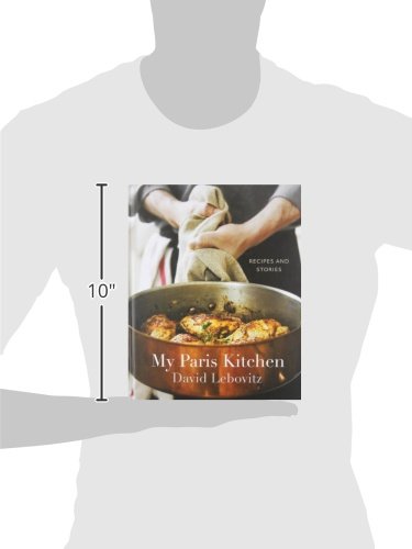 My Paris Kitchen: Recipes and Stories [A Cookbook]