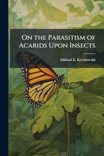 On the Parasitism of Acarids Upon Insects (Russian Edition)