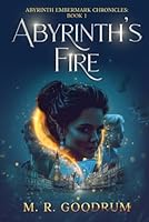 Abyrinth's Fire: Abyrinth Embermark Chronicles: Book 1 1966274262 Book Cover