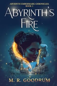 Hardcover Abyrinth's Fire: Abyrinth Embermark Chronicles: Book 1 Book