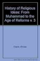 A HISTORY OF RELIGIOUS IDEAS 計3冊 History of Religious Ideas, Volume 3: From Muhammad to the