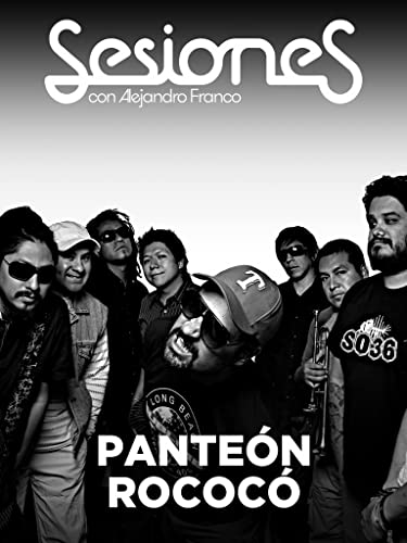 Panteón Rococó - Sesiones
