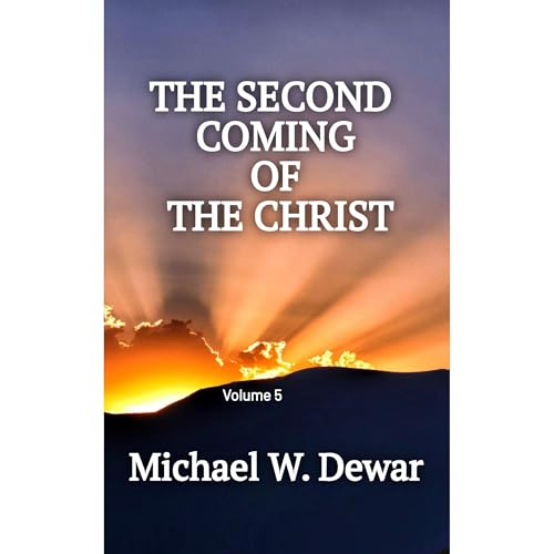 THE SECOND COMING OF THE CHRIST (Written by Michael W Dewar) episode artwork
