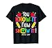 Funny Testing Day You Know It Now Show It Teachers Test Day T-Shirt