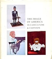 The Image of America in Caricature & Cartoon B000GP1RYC Book Cover