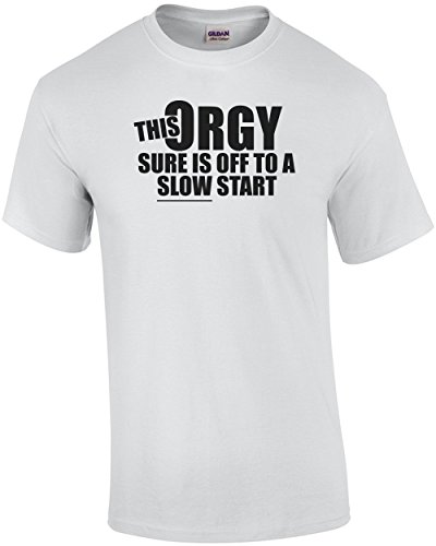 This Orgy Sure is Off to A Slow Start Funny T-Shirt Tan