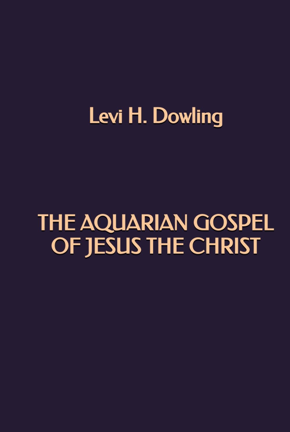 The Aquarian Gospel of Jesus the Christ