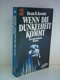 Wenn die Dunkelheit kommt: Roman (Heyne Allgemeine Reihe (01)) - Dean R Koontz 
