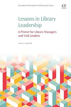 Paperback Lessons in Library Leadership: A Primer for Library Managers and Unit Leaders Book