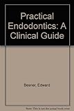 Practical Endodontics: A Clinical Guide