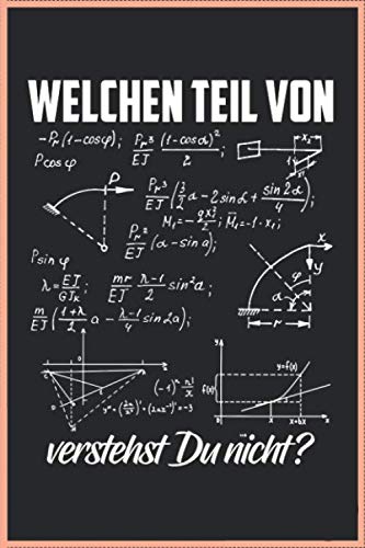 Welchen Teil Von Verstehst Du Nicht? Das Lustige Nerd Mathematiker Skizzen Geek A5 (6x9 Zoll) Notizbuch Kariert 120 Seiten Notizen Heft Zur Formelsammlung Mathe Geschenk Kalender