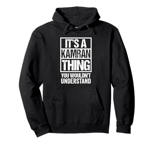 It's A Kamran Thing You Wouldn't Understand First Name �p�[�J�[
