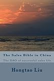  The Sales Bible in China: The Dao of Successful Sales Life