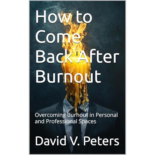 How to Come Back After Burnout Audiolibro Por David V. Peters arte de portada