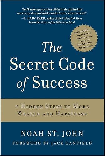 The Secret Code of Success: 7 Hidden Steps to More Wealth and Happiness