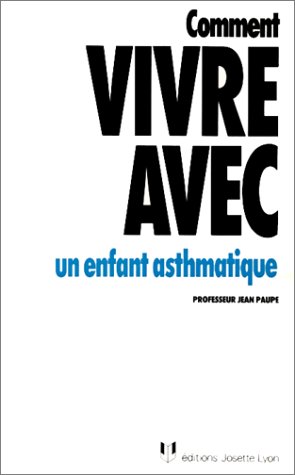 Comment vivre avec un enfant asthmatique