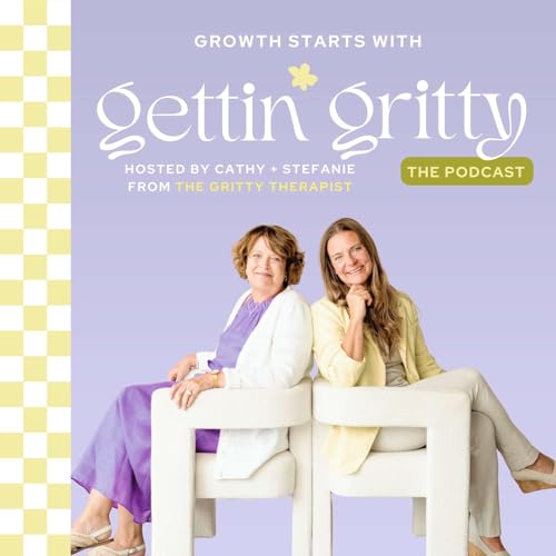 Gettin' Gritty Podcast: Get to Know Our Grit