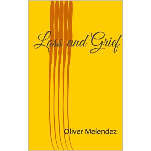 Loss and Grief by Oliver A Melendez episode artwork