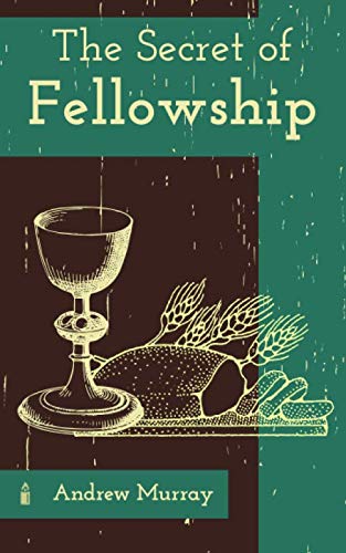 The Secret of Fellowship