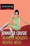 Manche mögen`s richtig heiss: Ein Mann für alle Fälle /Beim zweiten Mann ist alles anders (New York Times Bestseller Autoren: Romance) - Jennifer Crusie Übersetzer: Emma Luxx, Eleni Nikolina 