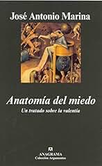 Anatomía del miedo: Un tratado sobre la valentía (Argumentos nº 355)