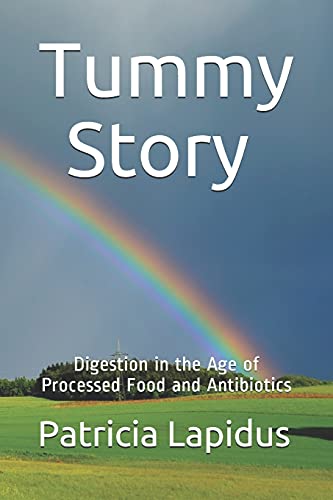 Tummy Story: Digestion in the Age of Processed Food and Antibiotics