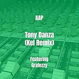  Tony Danza (Kel Remix) [Explicit]