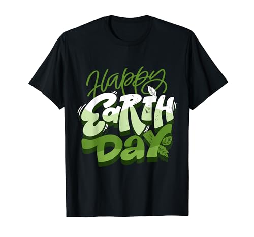 Feliz Día de la Tierra Todos los Días Globo Salva el Planeta Abril 22 Camiseta