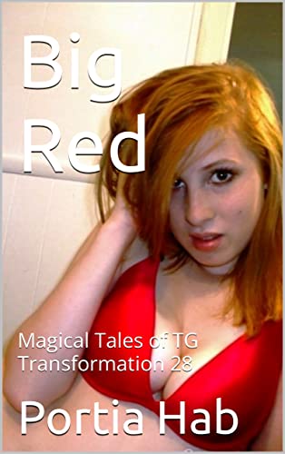 Big Red: Magical Tales of TG Transformation 28 (English Edition)