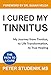I Cured My Tinnitus: My path to complete cure of Tinnitus and Hyperacusis