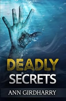 Paperback Deadly Secrets: a must read crime thriller (Detective Grant and Ruby Book 2) Book