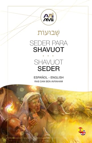 Seder para Shavuot - Shavuot Seder: Según el rito Netzarita Español - Inglés (Spanish Edition)