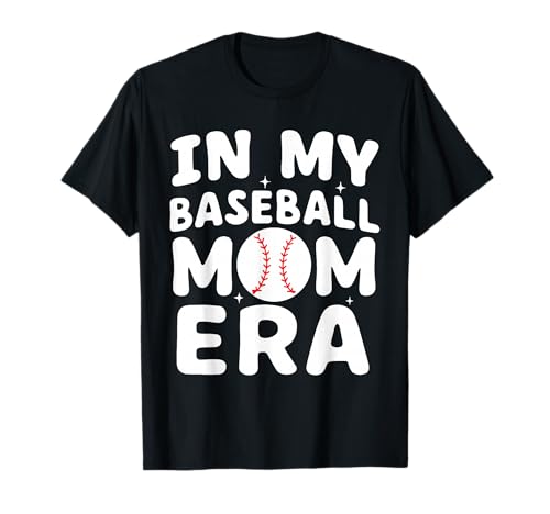 in My Baseball Mom Era T-Shirt