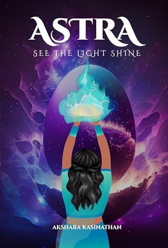 ASTRA: SEE THE LIGHT SHINE (English Edition)