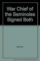 War Chief of the Seminoles Signed Both B000PL56T4 Book Cover