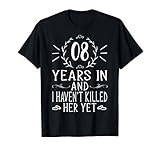 Mens 8th Wedding Anniversary Gifts For Him - 8 Years Marriage T-Shirt