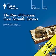 Couverture de The Rise of Humans: Great Scientific Debates