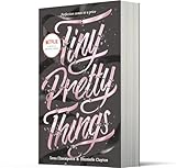 Tiny Pretty Things: A Gripping YA Ballet Thriller of Ambition, Rivalry, and Betrayal