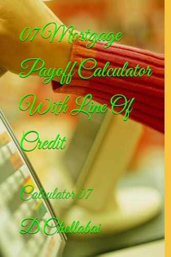 07 Mortgage Payoff Calculator With Line Of Credit: Calculator 07