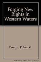 Forging New Rights in Western Waters 0803216637 Book Cover