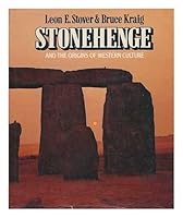 Stonehenge and the origins of Western culture / [by] Leon E. Stover & Bruce Kraig B00CRHYSFW Book Cover