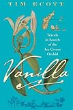aroma ice cream barking Used Book in Good Condition Vanilla: Travels in Search of the Ice Cream Orchid