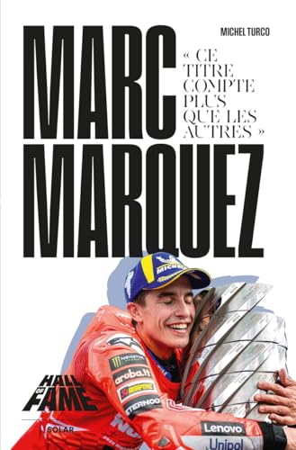 Marc Marquez, "Ce titre compte plus que les autres" - Hall of Fame - MotoGP: La saison 2025 du meilleur pilote de moto actuel et bien plus encore