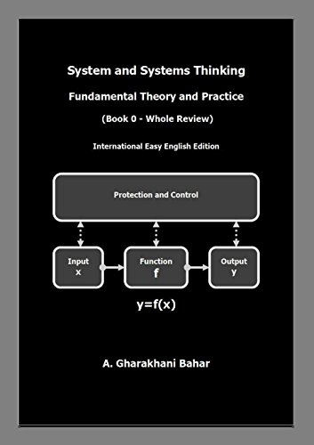 System and Systems Thinking – Fundamental Theory and Practice: (Book 0 - Whole Review)
