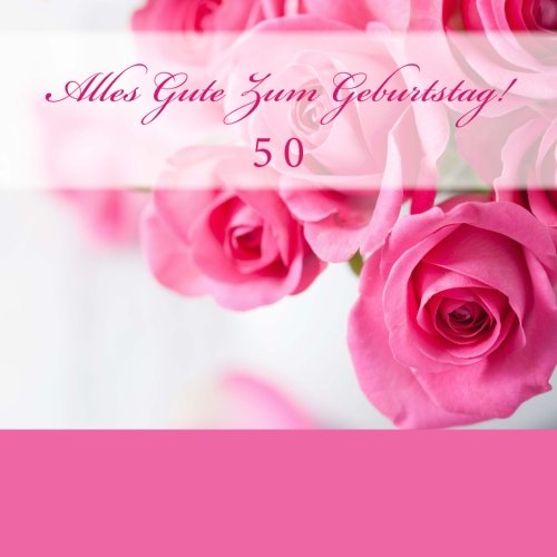 Preisvergleich Produktbild Alles Gute Zum Geburtstag!: 50