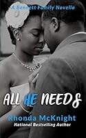 All He Needs (The Bennett Family Series) B08YQVB1QX Book Cover