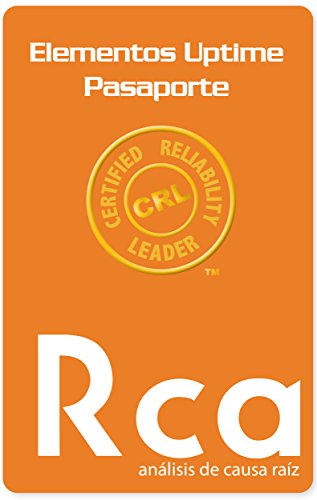 Serie de Pasaportes de los Elementos Uptime del Líder Certificado en Confiabilidad: Análisis de Caus