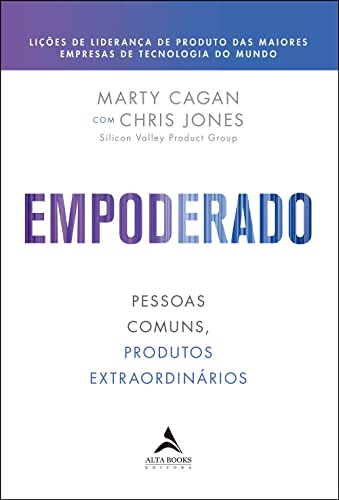 Empoderado: Pessoas Comuns, Produtos Extraordinários