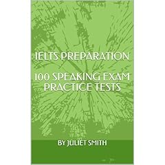 IELTS PREPARATION:100 SPEAKING EXAM PRACTICE TESTS Audiolibro Por JULIET SMITH arte de portada